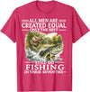 Funny The Best Still Go Fishing In Their Seventies All Men are Created Equal Only The Best Still Go Fishing T-Shirt - Red Heather