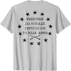 Funny Permission To Bear Arms Tee Shirt Free Men Do Not Ask Permission To Bear Arms (on back) T-Shirt - Silver Grey