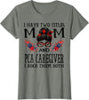 TeeaxArt Red Buffalo Mothers Day Gifts I Have Two Titles Mom And PCA Caregiver Buffalo Mothers Day T-Shirt - Olive Heather