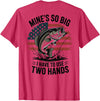 Mines So Big I Have To Use Two Hands Fishing Dad Men's Fishing Graphic On-Back Mines Big Use Two Hands Funny T-Shirt - Red Heather
