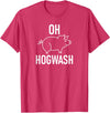 Pig One Liners, Quotes, Sayings, Gift Ideas Pig Pun Oh Hogwash, Funny, Joke, Sarcastic, Family T-Shirt - Red Heather
