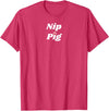 SIB Unique Pig Gifts - See Other Related Nip Pig - pig and piggy gifts for men and women T-Shirt - Red Heather