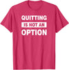 QUITTING IS NOT AN OPTION Gym Workout Fitness Rabbit T-Shirt in Red Heather