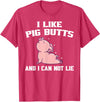 BBQ Idea Funny I Like Pig Butts And I Can Not Lie T-Shirt - Red Heather