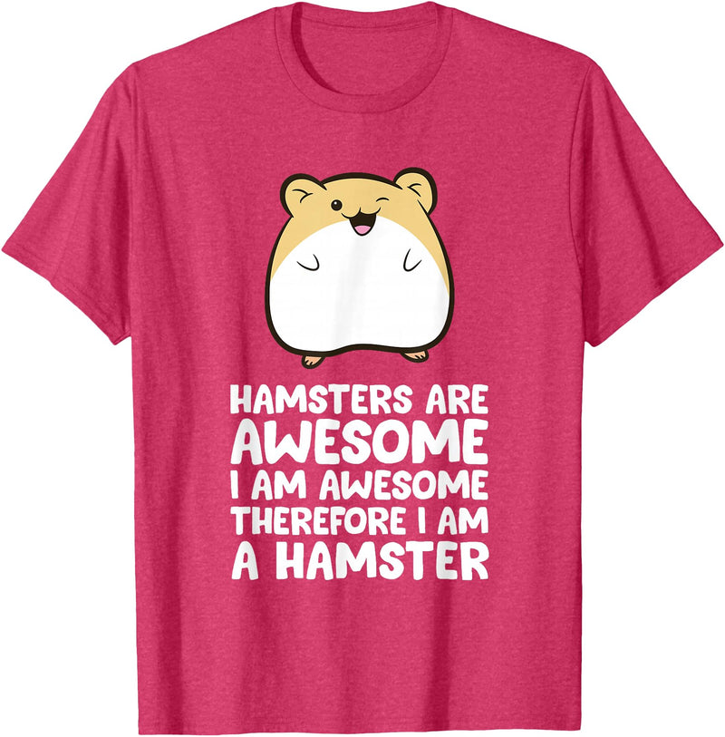 Hamsters are Awesome I'm Awesome Therefore I am a Hamster T-Shirt - Red Heather