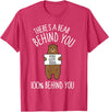 There's A Bear Behind You, 100% Behind You , Funny T-Shirt - Red Heather