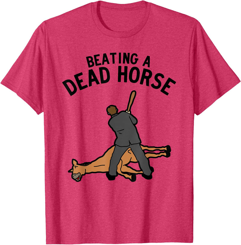 Dank and Funny Meme Beat a Dead Horse Beating a Dead Horse Meme Funny T-Shirt - Red Heather