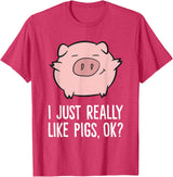 Funny Pigs Gifts And Pig Farmer Apparels Pigs Lover I Just Really Like Pigs, OK? Cute Pigs T-Shirt - Red Heather