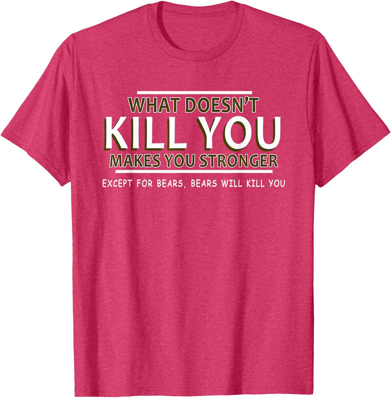CyberCPU What Doesn't Kill You Makes You Stronger (Except Bears) T-Shirt - Red Heather