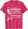 If The Government says you dont need a g.u.n Native American T-Shirt - Red Heather