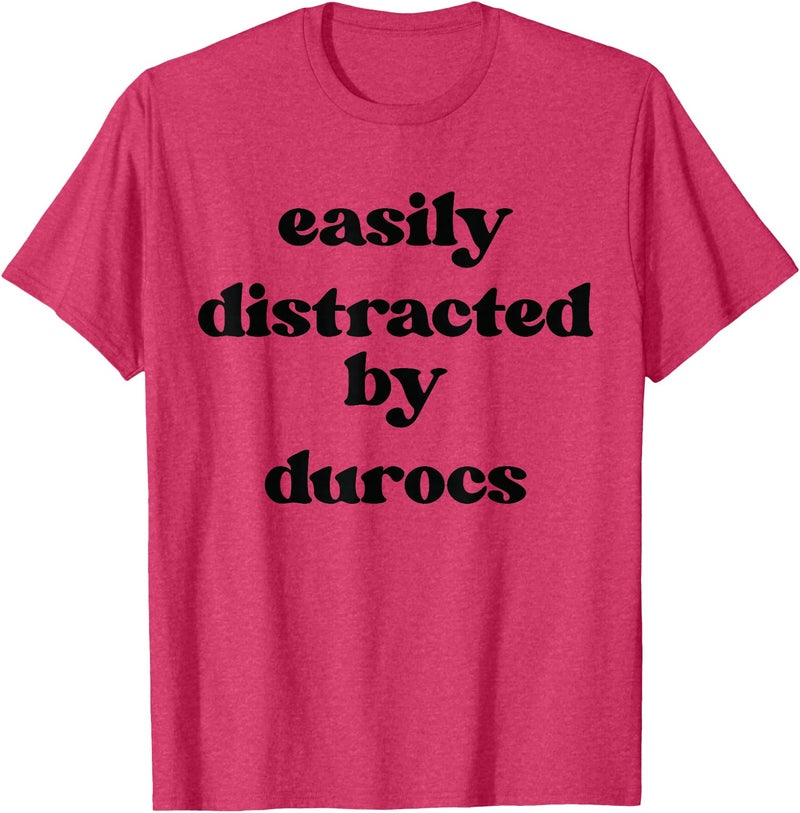 Funny Duroc Gift for Men, Women, Dad & Mom Easily Distracted By Pig - Pig Dad Mom Duroc T-Shirt - Red Heather