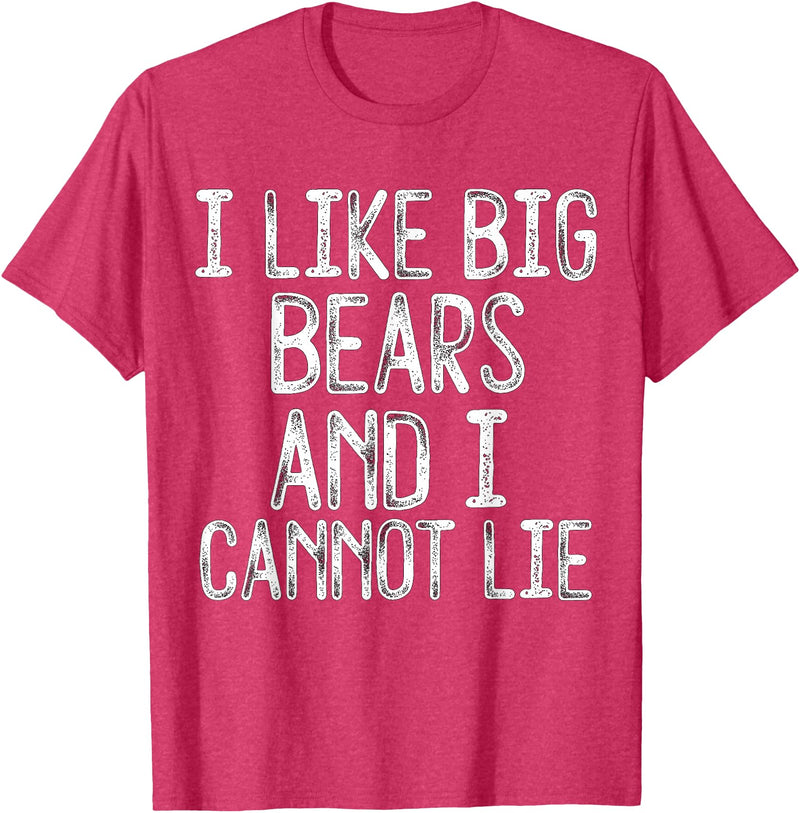 Gay Pride Gifts Funny I Like Big Bears And I Cannot Lie LGBTQ Gay Man Pride T-Shirt - Red Heather