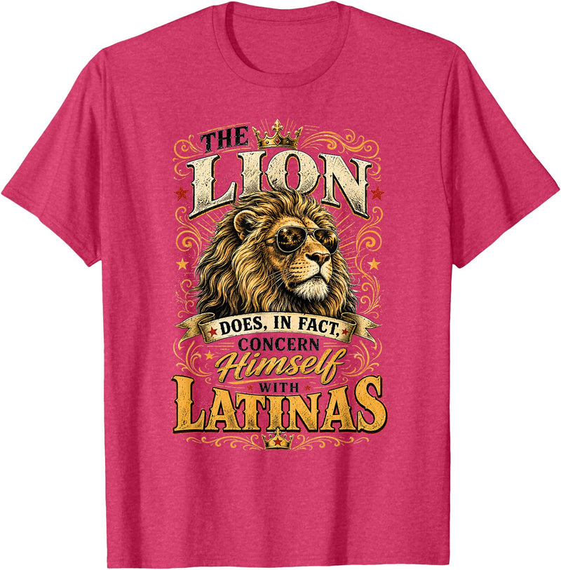 The Lion Concerns Himself Collection The Lion Does in Fact Concern Himself with Latinas Meme T-Shirt - Red Heather