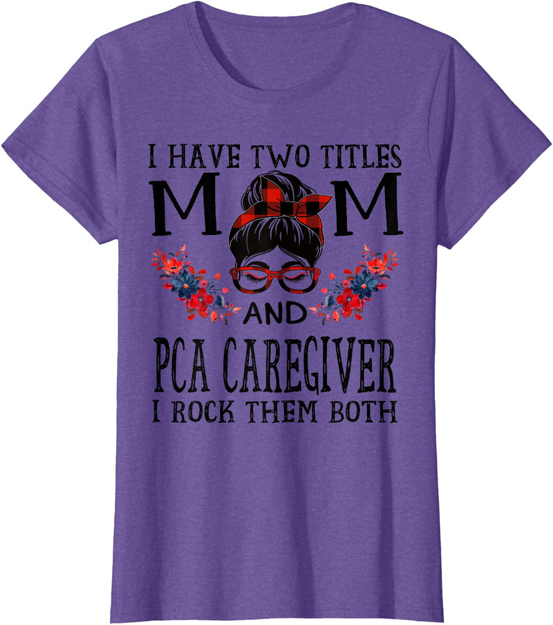 TeeaxArt Red Buffalo Mothers Day Gifts I Have Two Titles Mom And PCA Caregiver Buffalo Mothers Day T-Shirt - Purple Heather