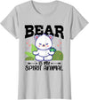 Women's & Girls Bear Is My Spirit Animal Cute Fun Bear Is My Spirit Animal Cute Funny Kawaii Bear T-Shirt - Silver Grey