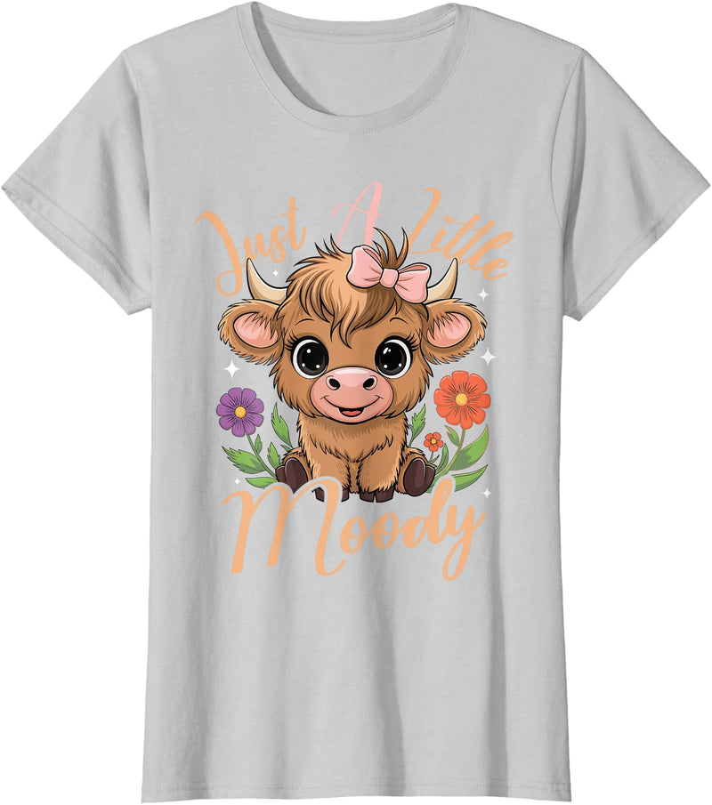 Just A Little Moody We Love Highland Cows Tee Highland Cow Just A Little Moody Flower Funny Farm Farmer T-Shirt - Silver Grey