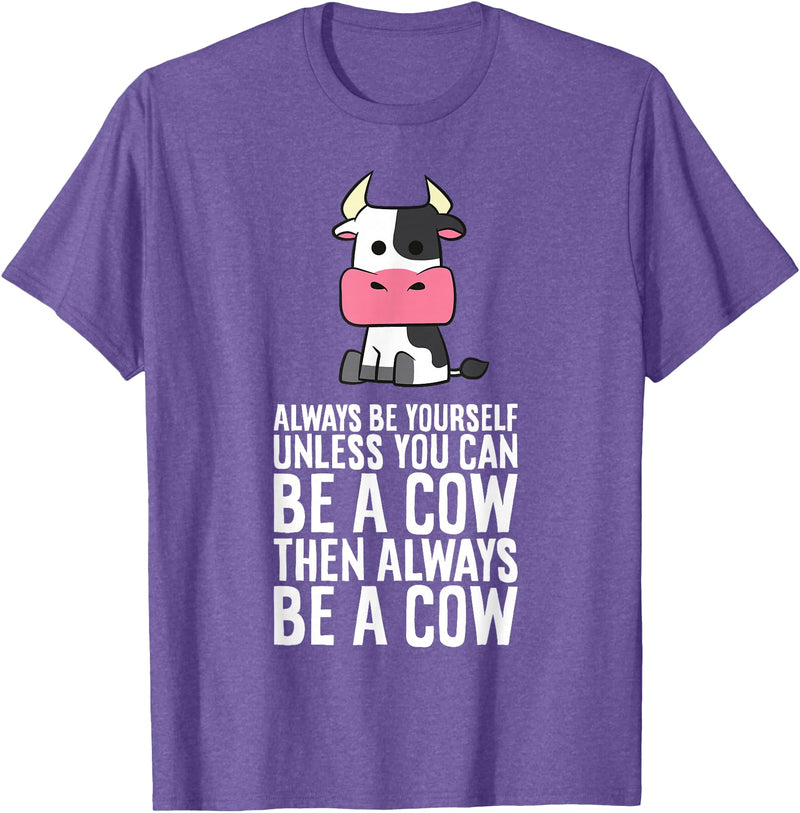 Funny Cow Lover Gifts Always Be Yourself Unless You Can Be A Cow T-Shirt - Purple Heather