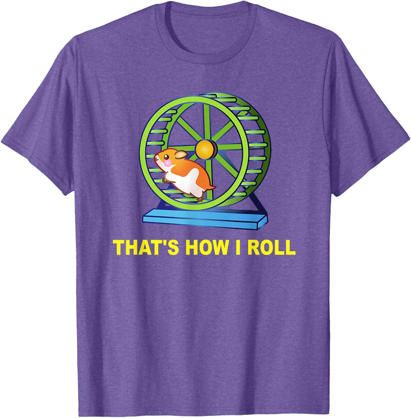 Hamster This is How I Roll Hamster Wheel Shirt Gift T-Shirt - Purple Heather