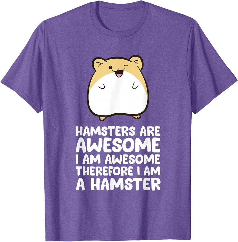 Hamsters are Awesome I'm Awesome Therefore I am a Hamster T-Shirt - Purple Heather