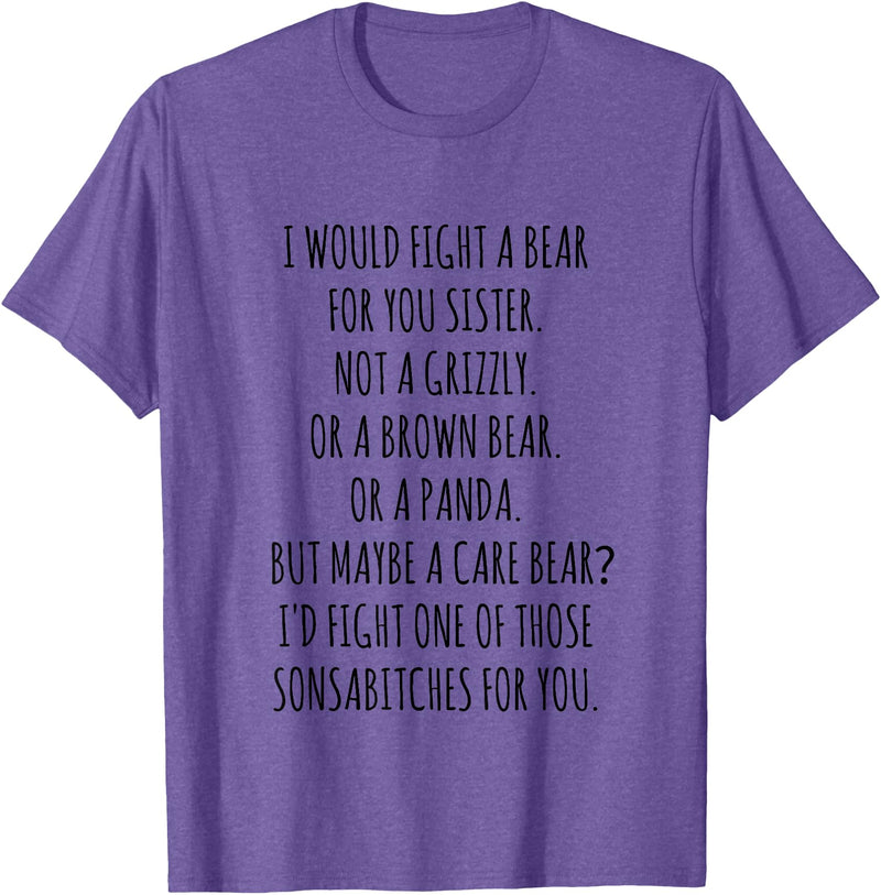 Funny Gift I would fight a Bear for you Sister T-Shirt - Purple Heather