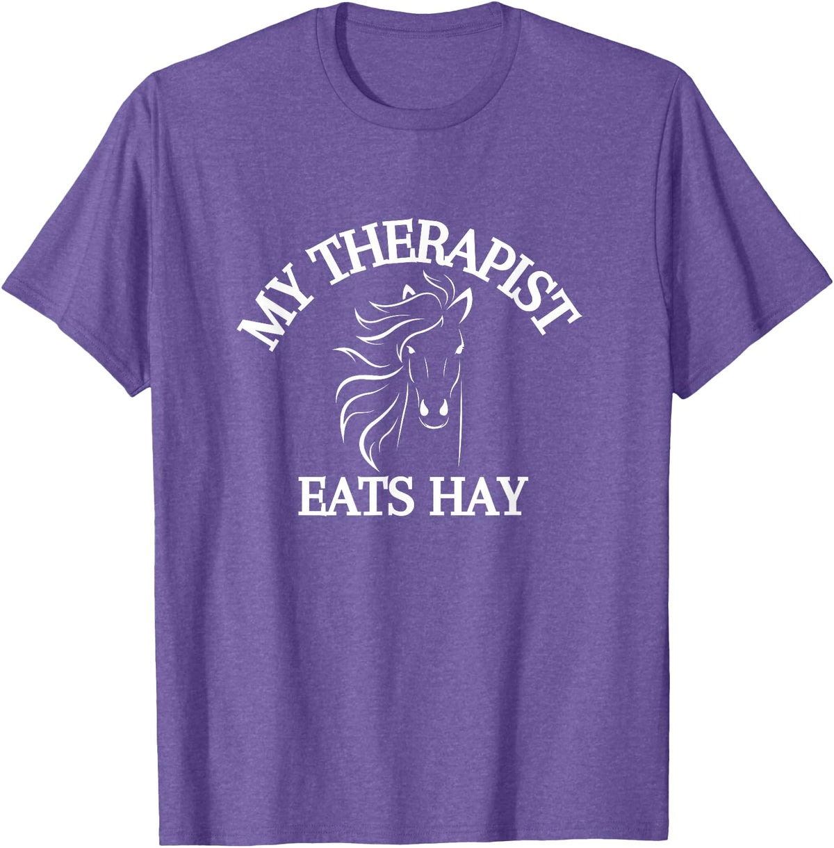 My Therapist Eats Hay Co. My Therapist Eats Hay Funny Horse Lover T-Shirt - Purple Heather