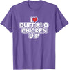 I Love Buffalo Chicken Dip Designs I Love Buffalo Chicken Dip T-Shirt - Purple Heather