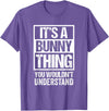 Funny Rabbit Fan: a Bunny Thing You Wouldn't Understand T-Shirt in Purple Heather