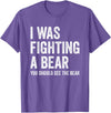 The Laughing Bear Co. I was Fighting A Bear- Funny Injury Bones Surgery Get Well T-Shirt - Purple Heather