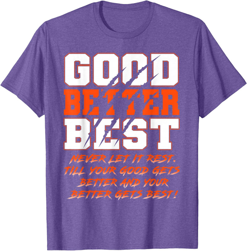 Good Better Best Inspirational Outfit Good Better Best Never Let It Rest Funny Motivation Bear T-Shirt - Purple Heather