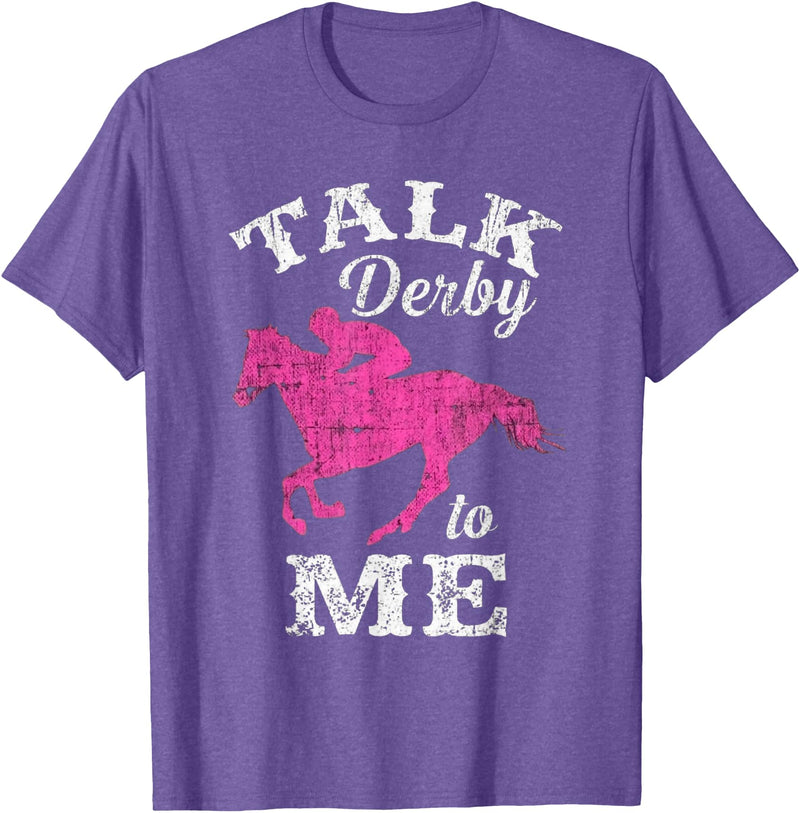 Horse Racing Lovers Horse Meme Talk Derby to Me Funny Racing Horse Men Women T-Shirt - Purple Heather
