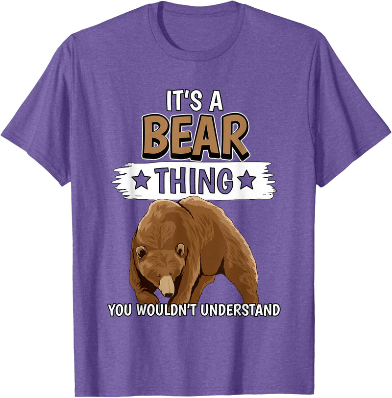 Funny Bear Stuff Women Men Kids Bears Quote Brown Bear It's A Bear Thing Bear T-Shirt - Purple Heather