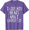 Gay Pride Gifts Funny I Like Big Bears And I Cannot Lie LGBTQ Gay Man Pride T-Shirt - Purple Heather