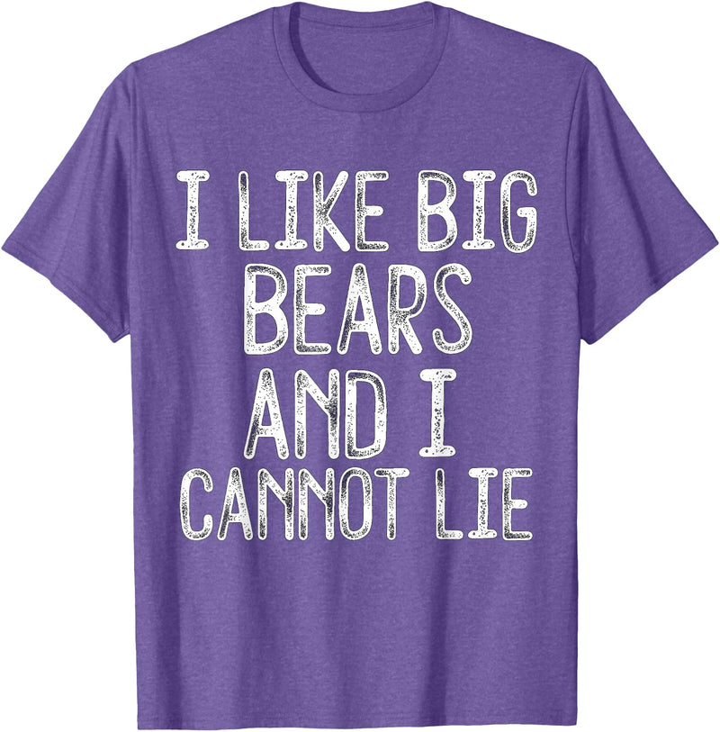 Gay Pride Gifts Funny I Like Big Bears And I Cannot Lie LGBTQ Gay Man Pride T-Shirt - Purple Heather