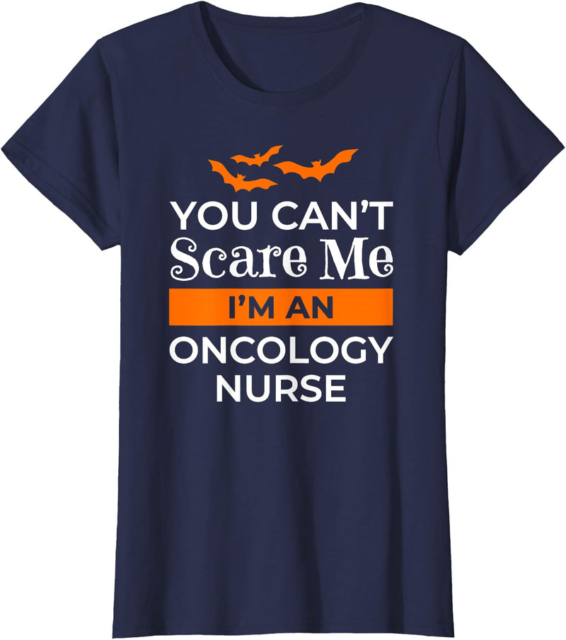 Halloween Oncology Nurse Can't Scare Me Shirt Oncology Nurse Halloween You Can't Scare Me T-Shirt - Navy Blue
