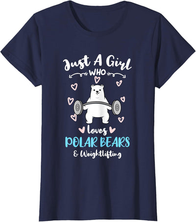 Just A Girl Who Loves Polar Bears and Weightlifting T-Shirt