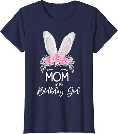 Mom of the Birthday Girl Bunny Ears T-Shirt