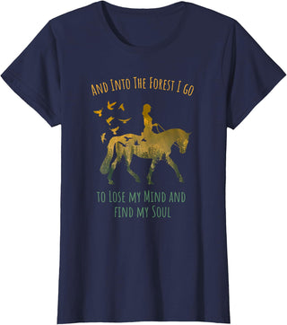 And Into The Forest Horse Riding Shirt Girls Women And Into The Forest I Go Horse Riding Shirt for Girls Women T-Shirt - Navy Blue