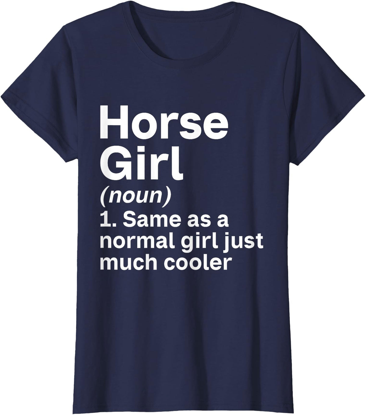 Horse Lover and Equestrian Clothing Horse Girl Like A Normal Girl Just Much Cooler Horse Girl T-Shirt - Navy Blue