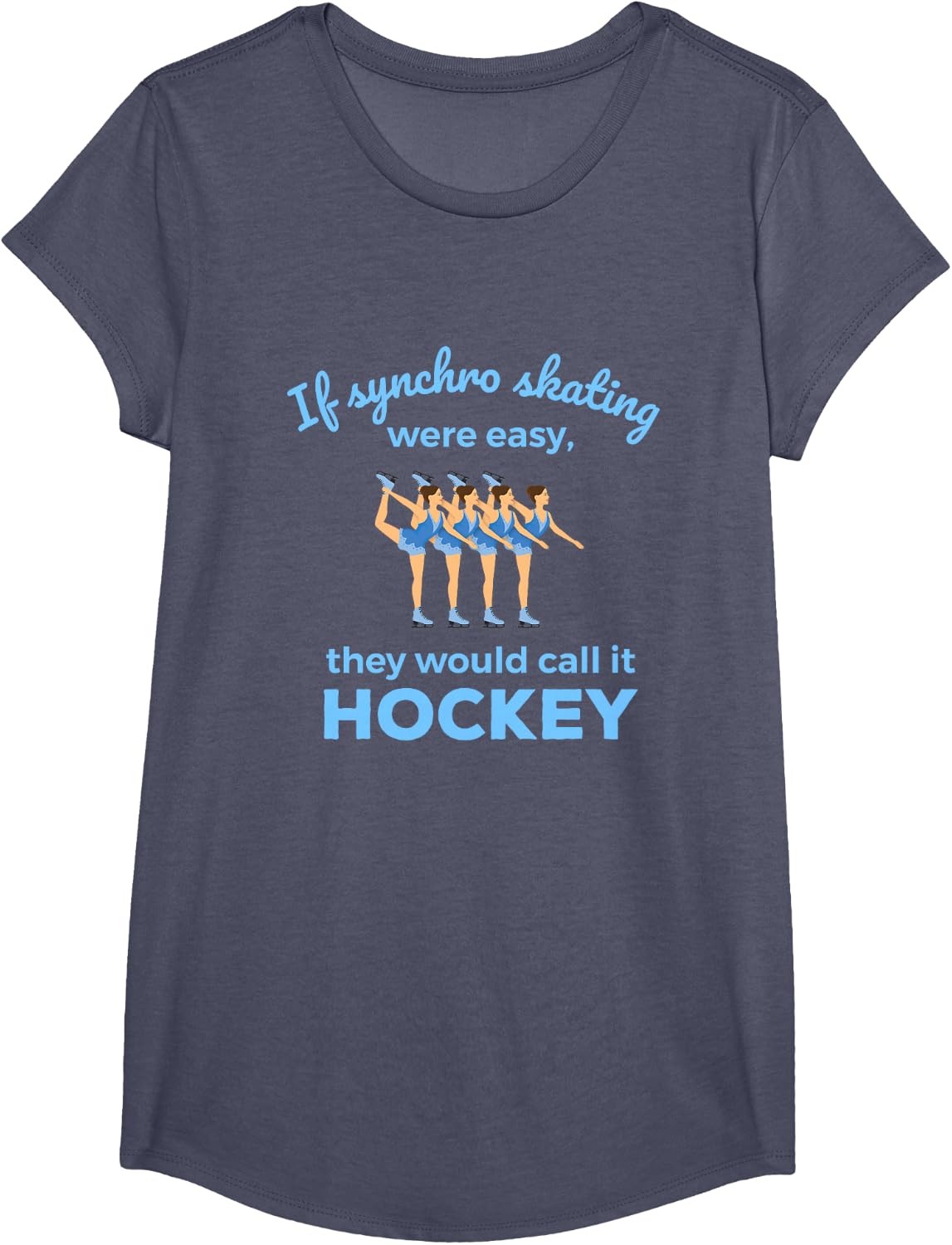 Synchronized Skating If Easy Quote Skater T-Shirt - Girls Heather Blue