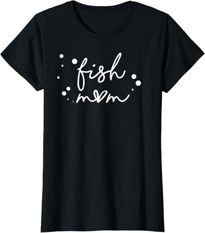 Fish Mom Aquarium Keeper Pet Lover Womens T-Shirt
