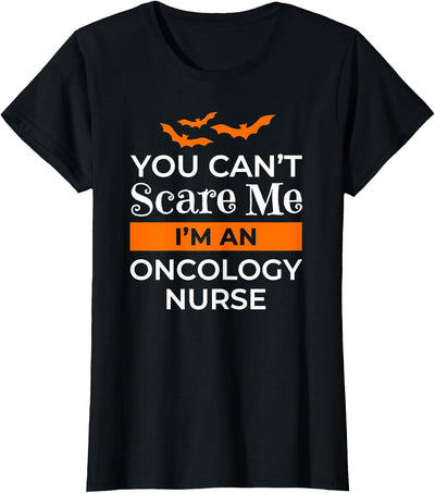 Halloween Oncology Nurse Can't Scare Me Shirt Oncology Nurse Halloween You Can't Scare Me T-Shirt