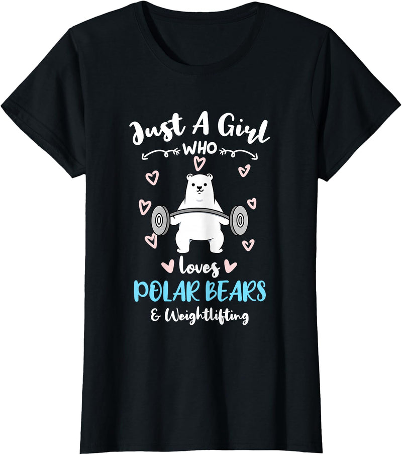Hiking Lover Design Just A Girl Who Loves Polar Bears and Weightlifting T-Shirt - Black