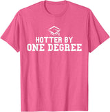 Funny Collage Geek Shirts Hotter By One Degree Hilarious T-Shirt T-Shirt - Pink Heather