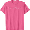 Everything Still Sucks Bears Still Suck | Funny and Minimal T-Shirt - Pink Heather