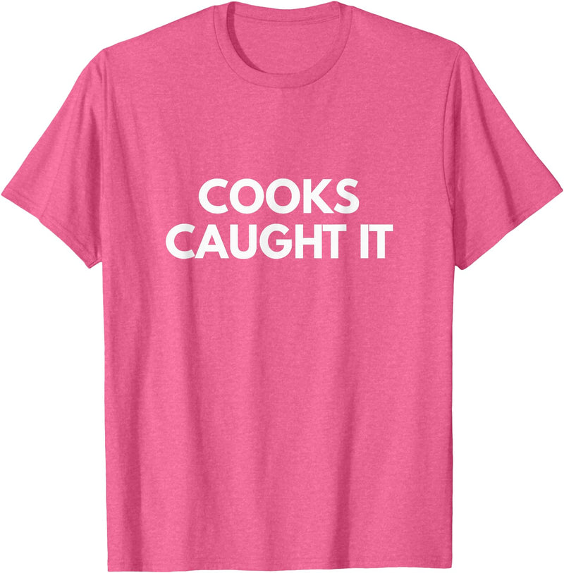 Cooks Caught it Buffalo T-Shirt - Pink Heather