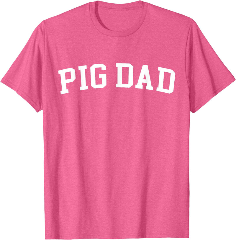 Pig Dad - Style Pig Dad T-Shirt - Pink Heather