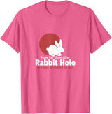 How Far in the Rabbit Hole Are You Ready to Go T-Shirt in Pink Heather