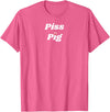 SIB Unique Pig Gifts - See Other Related Piss Pig - pig and piggy gifts for men and women T-Shirt - Pink Heather