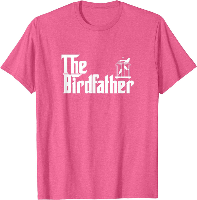 The Birdfather Bird Owner Dad Funny Gifts Funny Bird Owner Gift The Birdfather T-Shirt - Pink Heather