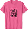 Don't Poke This Bear Tees & Apparel Ideas Don't Poke This Bear, Funny Mama Papa Cranky T-Shirt - Pink Heather